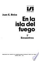 En la isla del fuego: Encuentros
