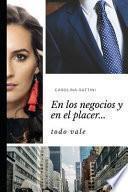 En Los Negocios Y En El Placer...: Todo Vale.