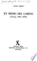 En medio del camino (poesía, 1949-1970)