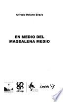 En medio del Magdalena Medio