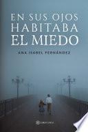 En sus ojos habitaba el miedo