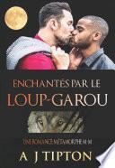 Enchantés par le Loup-Garou