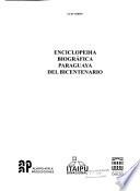 Enciclopedia biográfica paraguaya del bicentenario