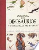 Enciclopedia de Los Dinosaurios y Otros Animales Prehistoricos