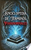 Enciclopedia de Términos Paranormales