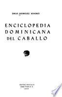 Enciclopedia dominicana del caballo