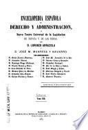 Enciclopedia española de derecho y administración