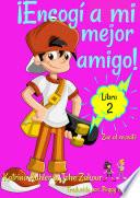 ¡Encogí a mi mejor amigo! Libro 2. Zac al rescate.