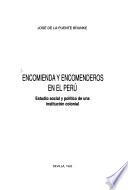 Encomienda y encomenderos en el Perú