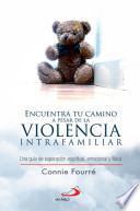 Encuentra tu camino a pesar de la violencia intra familiar