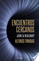 Encuentros cercanos ¿con la realidad?