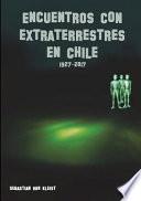 Encuentros Con Extraterrestres En Chile