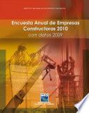 Encuesta Anual de Empresas Constructoras 2010. Con datos 2009