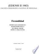 Encuesta demográfica nacional de Honduras (EDENH II 1983).: Fecundidad