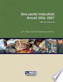 Encuesta Industrial Anual 2006-2007. Edición especial. 231 clases de actividad económica