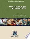 Encuesta Industrial Anual 2007-2008. 231 clases de actividad económica