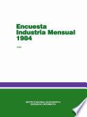 Encuesta industrial mensual 1984. Julio
