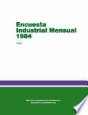 Encuesta industrial mensual 1984. Mayo