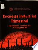 Encuesta industrial trimestral, indicadores económicos