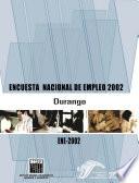 Encuesta Nacional de Empleo 2002. Durango. ENE 2002