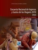 Encuesta Nacional de Ingresos y Gastos de los Hogares 2010. ENIGH. Temas, categorías y variables