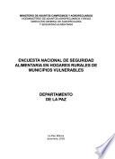 Encuesta nacional de seguridad alimentaria en hogares rurales de municipios vulnerables: Departamento de La Paz