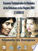 Encuesta Nacional sobre la Dinámica de las Relaciones en los Hogares 2003. ENDIREH. Coahuila de Zaragoza