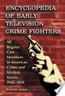 Encyclopedia of Early Television Crime Fighters
