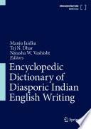 Encyclopedic Dictionary of Diasporic Indian English Writing