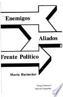 Enemigos, aliados, frente político