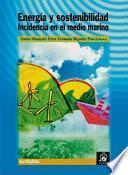 Energía y Sostenibilidad. Incidencia en el Medio Marítimo.