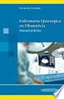 Enfermaría quirúrgica en obstetricia : manual práctico