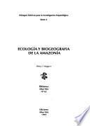 Enfoques teóricos para la investigación arqueológica: Ecología y biogeografía de la Amazonía