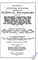 English-Spanish Comprehensive Technical Dictionary of Aircraft, Automobile, Electricity, Radio, Television ... Petroleum, Steel Products