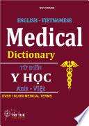 English - Vietnamese Medical Dictionary : Từ điển y học Anh - Việt