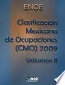 ENOE. Clasificación Mexicana de Ocupaciones (CMO) 2009. Volumen II