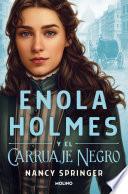 Enola Holmes y el carruaje negro (Enola Holmes 1)