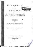 Enrique IV y la excelente señora llamada vulgarmente doña Juana la Beltraneja