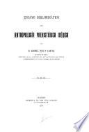 Ensayo bibliográfico de antropoligía prehistórica ibérica
