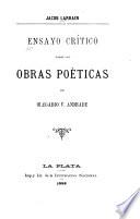 Ensayo crítico sobre las obras poéticas de Olegario V. Andrade