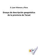 Ensayo de descripción geognóstica de la provincia de Teruel