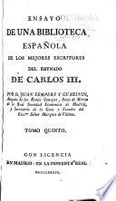 Ensayo de una biblioteca española de los mejores escritores del reynado de Carlos III.