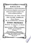 Ensayo histórico-apologético de la literatura española contra las opiniones preocupadas de algunos escritores modernos italianos