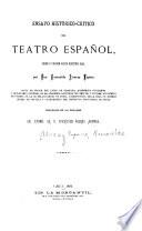 Ensayo histórico-crítico del teatro español, desde su orígen hasta nuestros dias