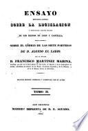 Ensayo historico-critico sobre la legislacion y principales cuerpos legales de los reinos de Leon y Castilla