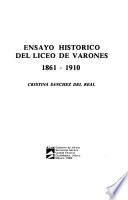 Ensayo histórico del Liceo de Varones, 1861-1910