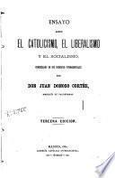 Ensayo sobre el catolicismo, el liberalismo y el socialismo