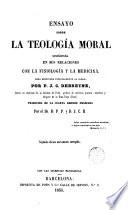 Ensayo sobre la teología moral considerada en sus relaciones con la fisiología y la medicina