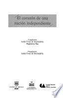 Ensayos sobre la Ciudad de México: El corazón de una nación independiente