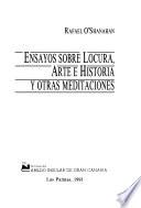 Ensayos sobre locura, arte e historia y otras meditaciones